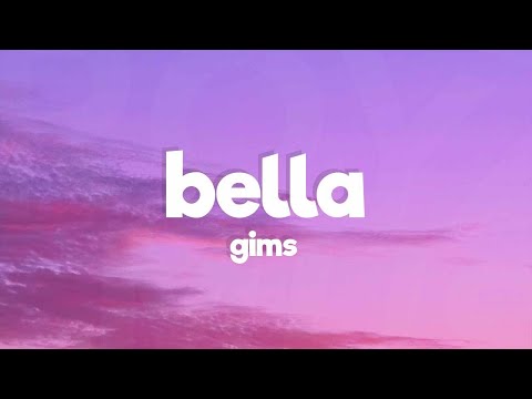 GIMS - Bella (Lyrics/Paroles)