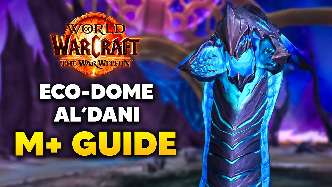 ECO-DOME AL'DANI Mythic+ Guide | Season 3 🏰