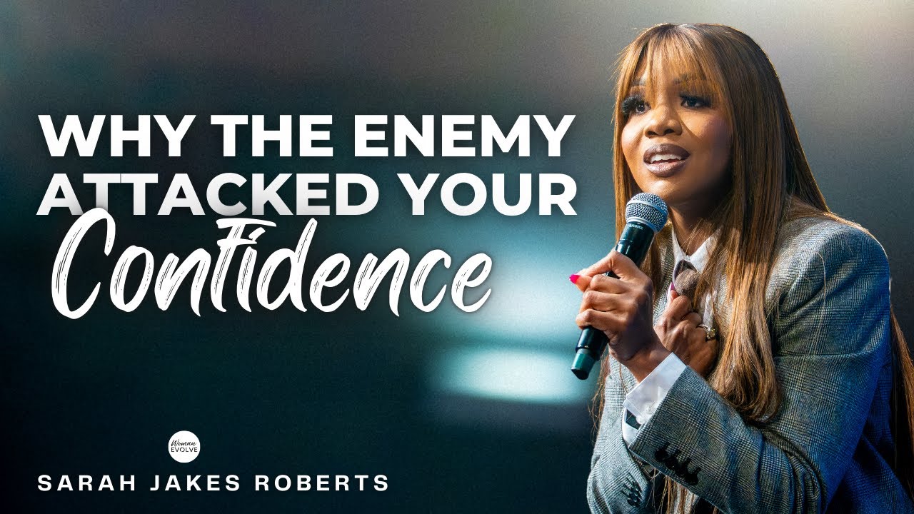 Why Your Confidence Was Attacked | Sarah Jakes Roberts
