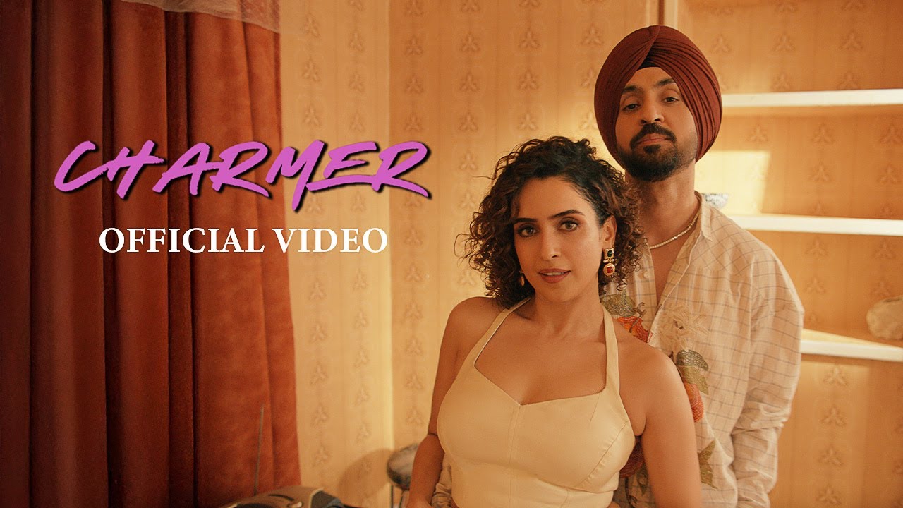 Diljit Dosanjh & Sanya Malhotra in 'Charmer' 🎶