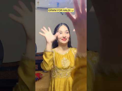 GRWM FOR HALDI 😂 #shorts #viral #explorepage