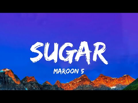 Maroon 5 - Sugar (Lyrics)