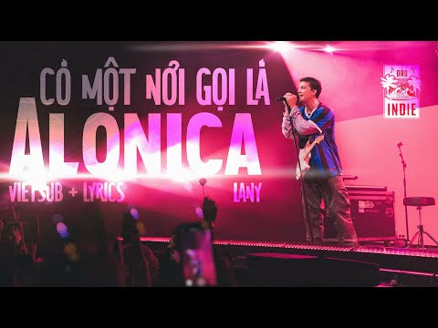 Alonica - LANY (Vietsub + Lyric) ♫ | Alonica là gì nhỉ? 🌊 | Đảo Indie