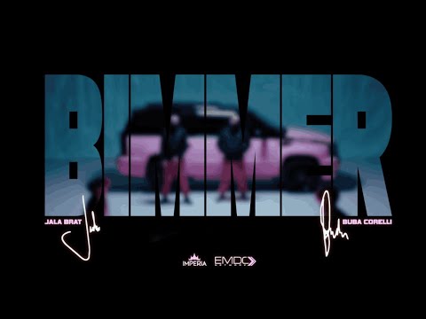 Jala Brat & Buba Corelli - Bimmer (ROZE SUZE)