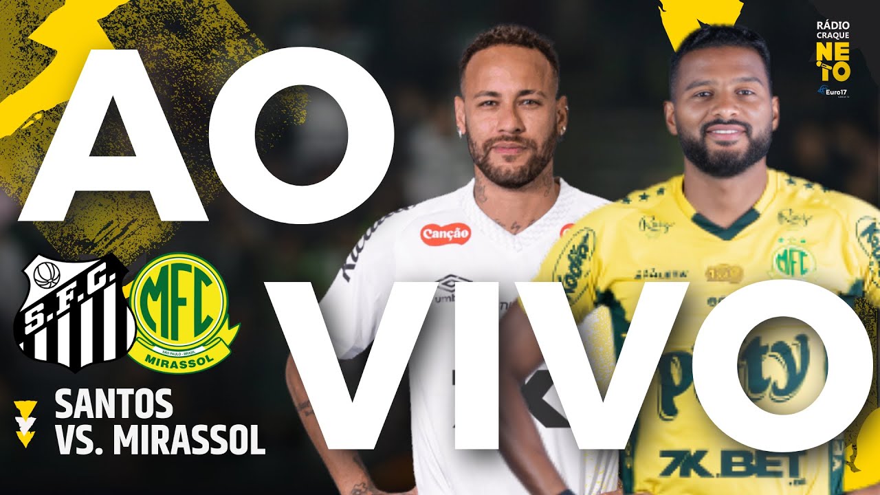 Santos vs Mirassol ao Vivo | Brasileiro 2025 ⚽