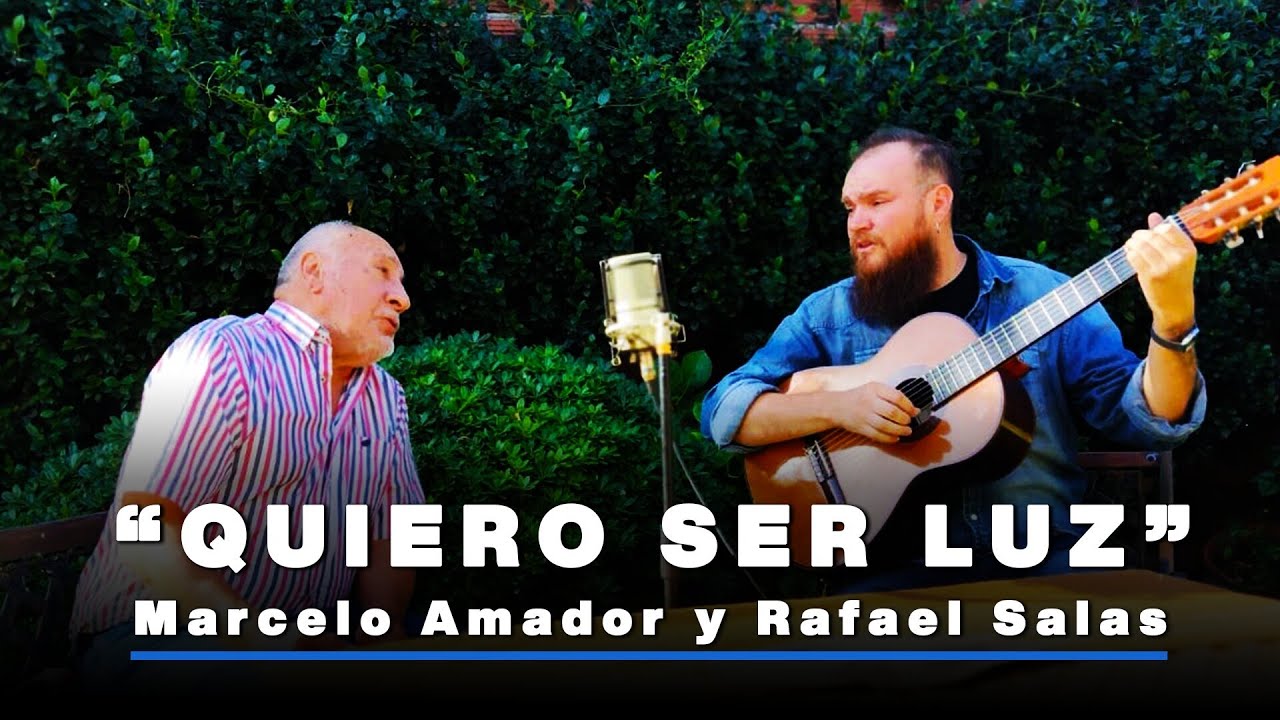 Quiero ser luz - Marcelo Amador & Rafael Salas ✨