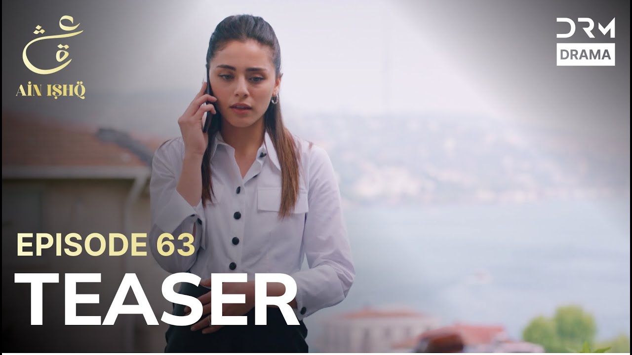 Turkish Drama in Urdu: Ain Ishq Episode 63 Teaser – Omer's Divorce Sparks New Challenges for Zainab 💔