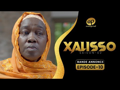 XALISSO - Saison 2 - Episode 10 : Bande Annonce