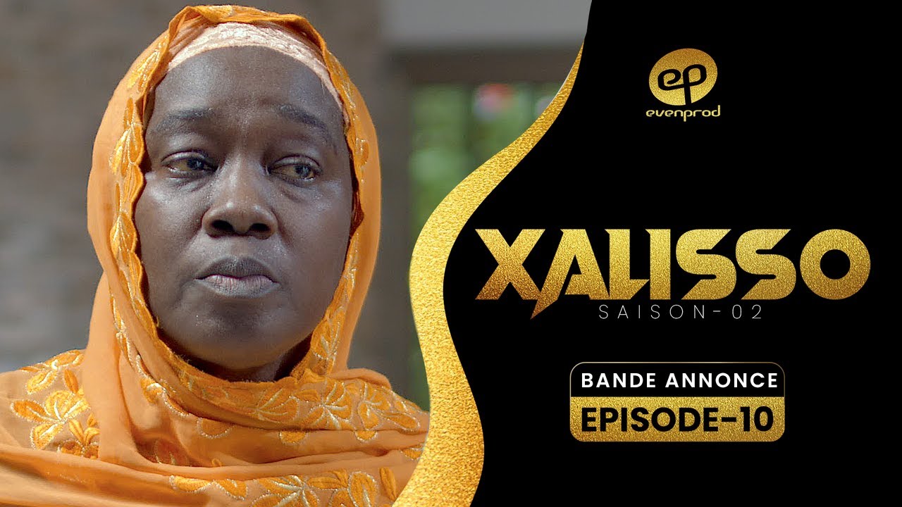 XALISSO Saison 2 Épisode 10 : Bande-Annonce 🚀 Découvrez la suite captivante !