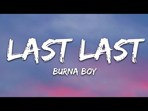 Burna Boy - Last Last (Lyrics)