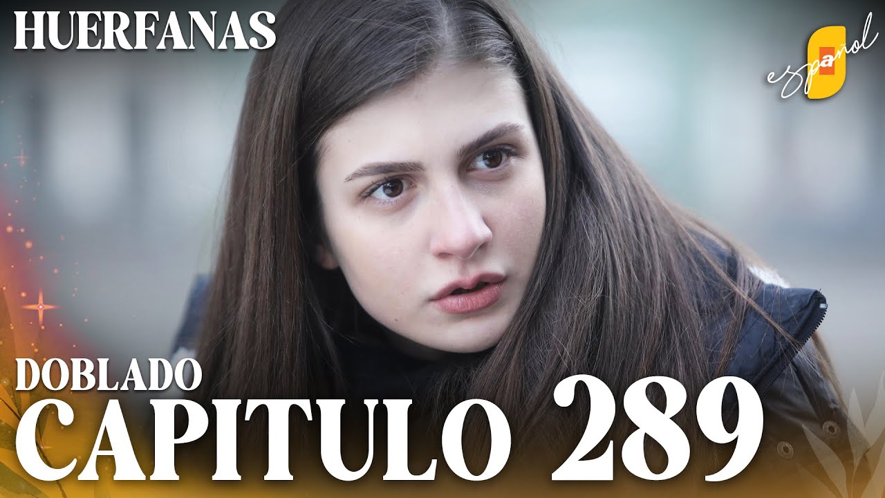 Huérfanas | Kirgin Cicekler Capítulo 289