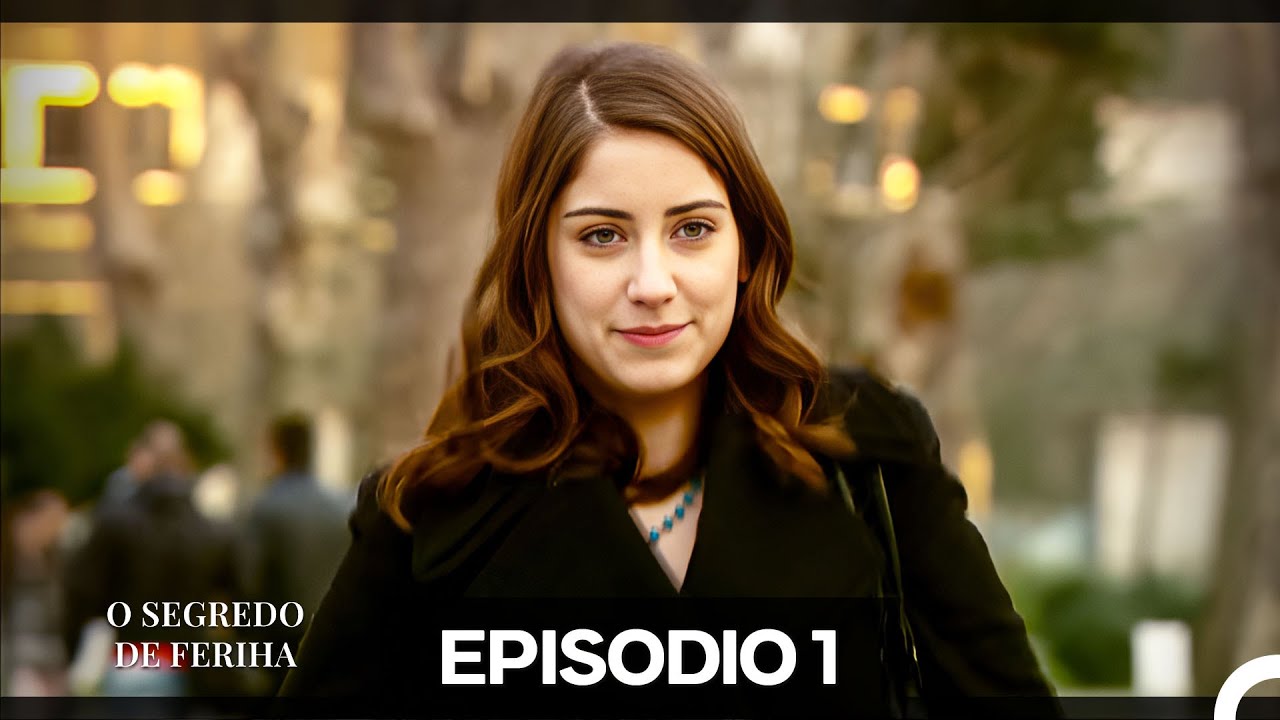 Descubra o Mistério de Feriha Episódio 1 | Dublagem em Português 🎬