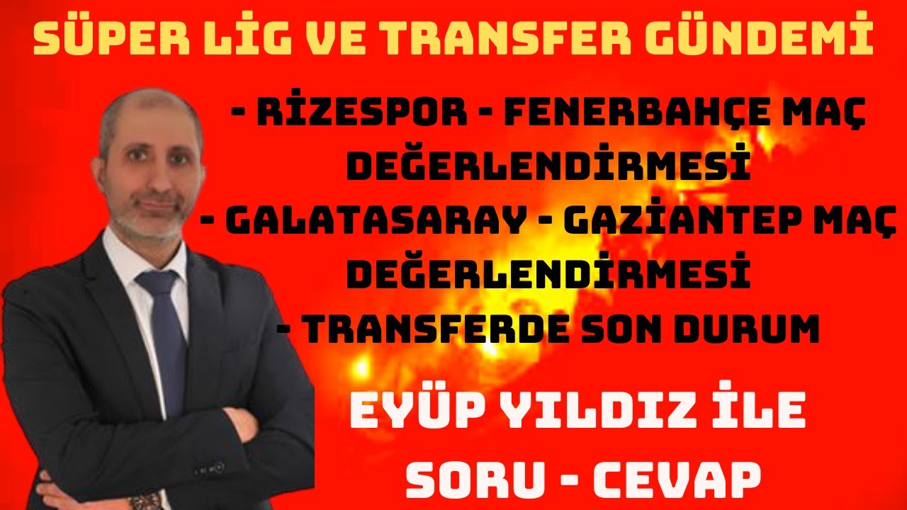 Fenerbahçe 2-1 Rizespor & Transfer Güncellemeleri ⚽