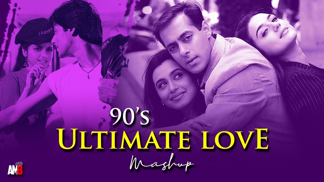 90s Love Hits Mashup 🎶