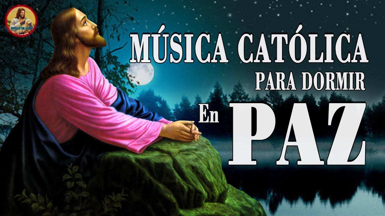 Música Católica para Dormir - 4 Horas de Canciones de Dios 🎶