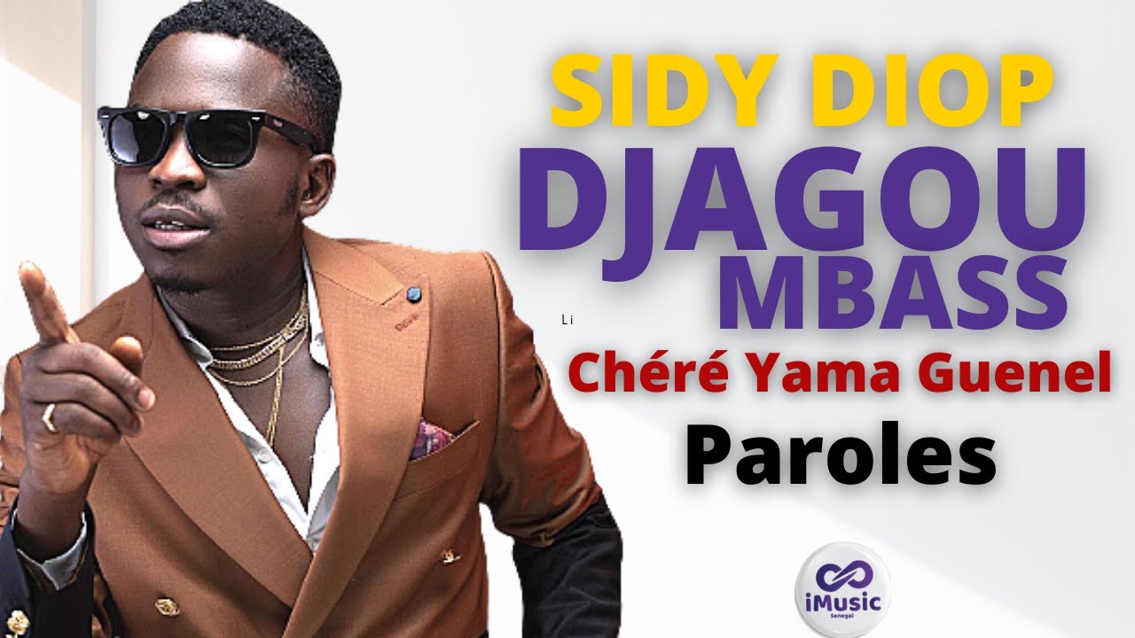Sidy Diop - Djagou Mbass Lyrics 🎶