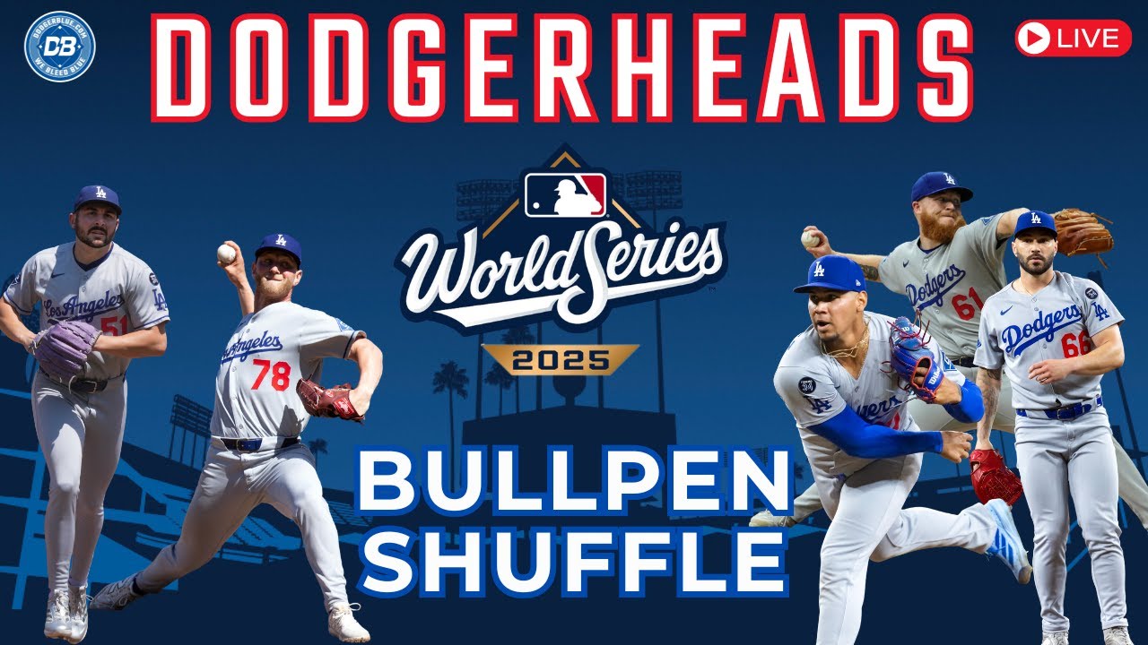 DodgerHeads: Latest Alex Vesia Update & Key Dodgers Bullpen Changes for World Series 🧢