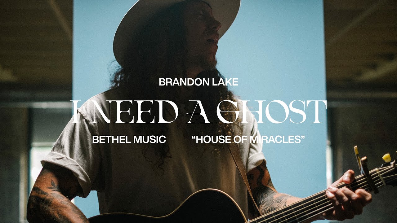 I Need A Ghost (Acoustic) - Brandon Lake đ¶