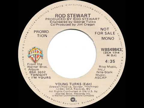 1981 Rod Stewart - Young Turks (Mono Radio Promo 45, 1981)