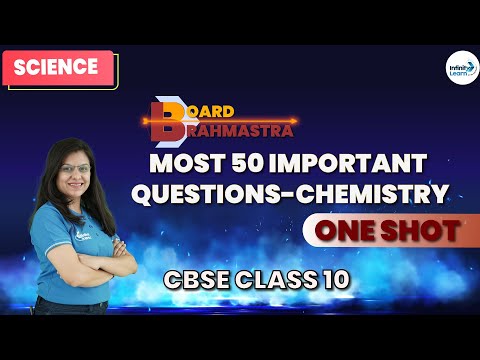 Most 50 Important Questions - Chemistry|| CBSE Class 10 Science- Board Brahmastra | Palak Ma'am | IL
