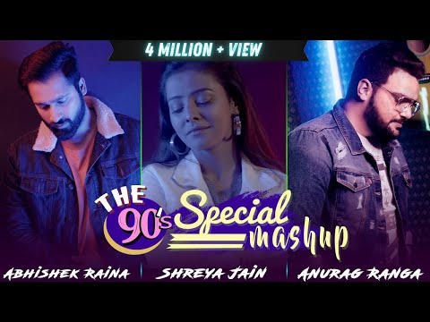90's Hit Mashup | Anurag Ranga | Abhishek Raina | Shreya Jain | 90's Hit Song |Old Bollywood Songs