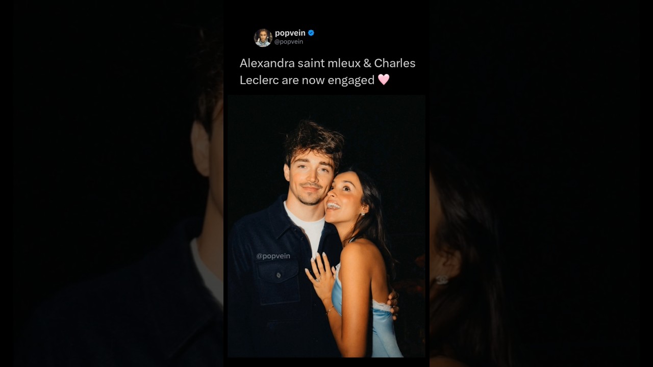 Alexandra Saint Mleux and Charles Leclerc Announce Engagement 💍