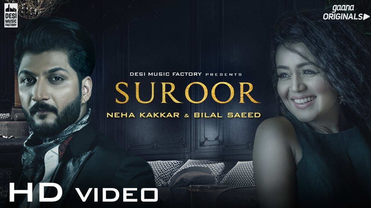 Suroor by Neha Kakkar & Bilal Saeed 🎶 | Official Music Video