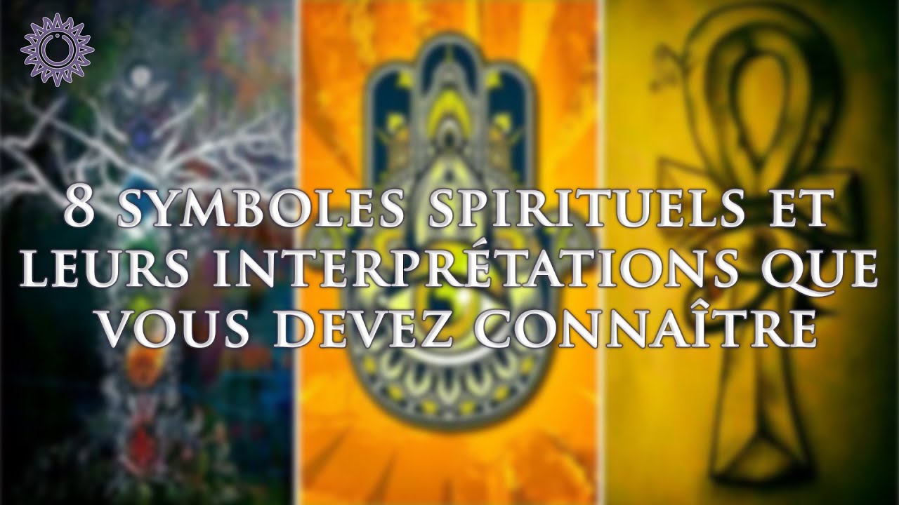 8 Symboles Spirituels et Leur Signification ✨