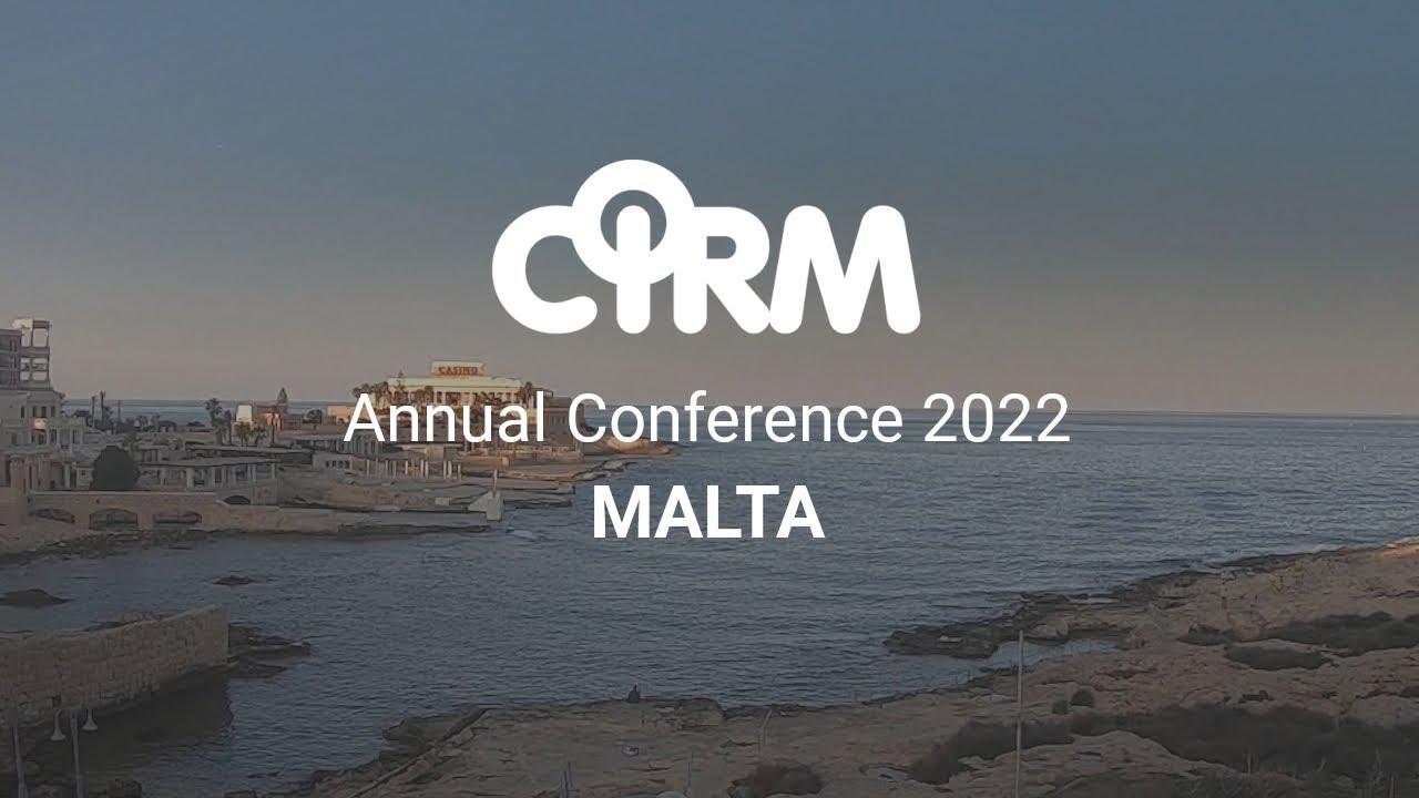 CIRM Annual Conference 2022 in Malta 🌊 – Highlights & Key Takeaways
