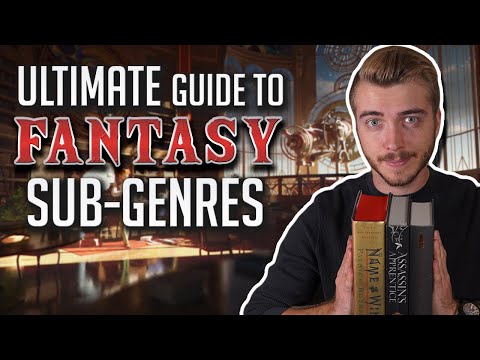 The Ultimate Guide to Fantasy Sub Genres