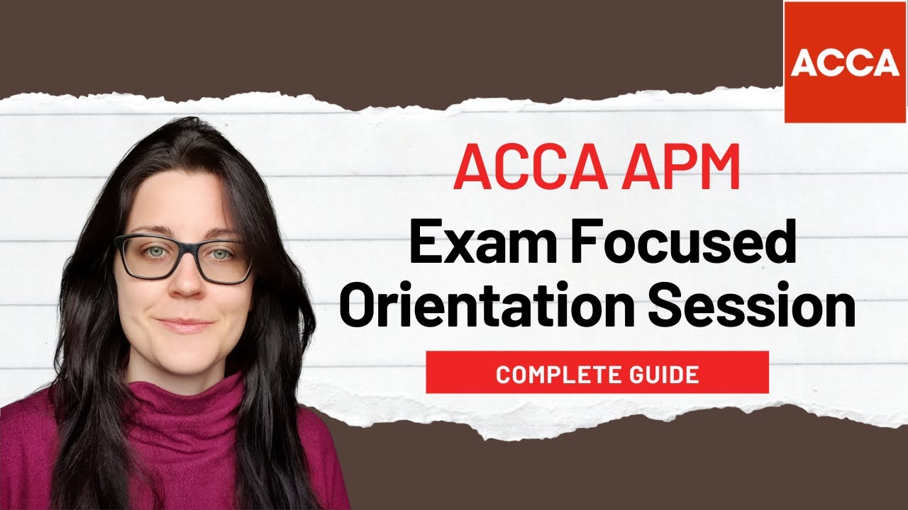 ACCA APM Exam Strategy & Tips | Orientation Session