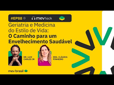 #EP88 Geriatria e MEV: O Caminho para um Envelhecimento Saudável | Dra. Cláudia