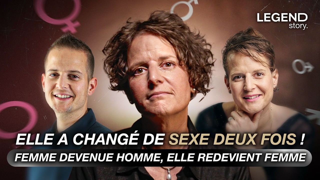 Une personne change de sexe deux fois : de femme à homme, puis de retour à femme