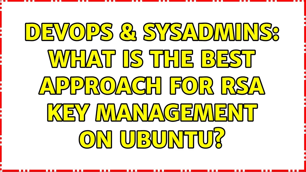 Top 2 Methods for Secure RSA Key Management on Ubuntu 🔑
