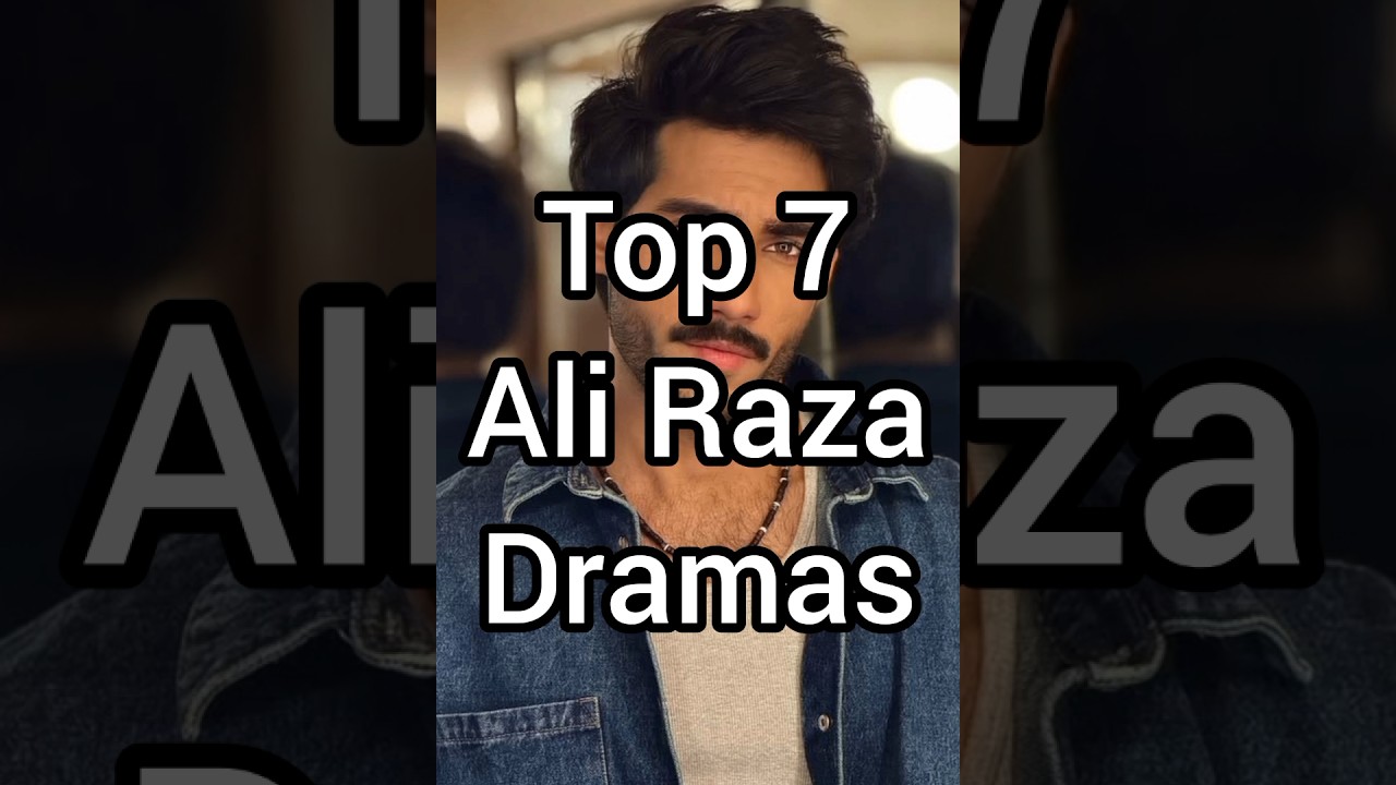 Top 7 Must-Watch Ali Raza Dramas 🎬 | Trending Short Videos