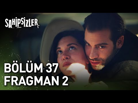Sahipsizler 37. Bölüm 2. Fragman