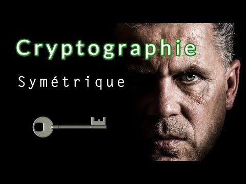 Chiffrement symetrique - Cryptographie une introduction 1/3 - Piratage éthique - Théorie du Hacker