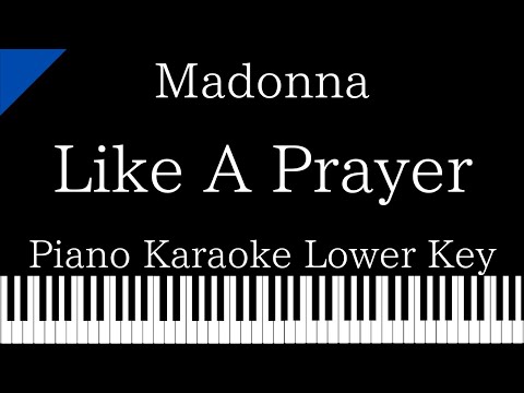 【Piano Karaoke Instrumental】Like A Prayer / Madonna【Lower Key】