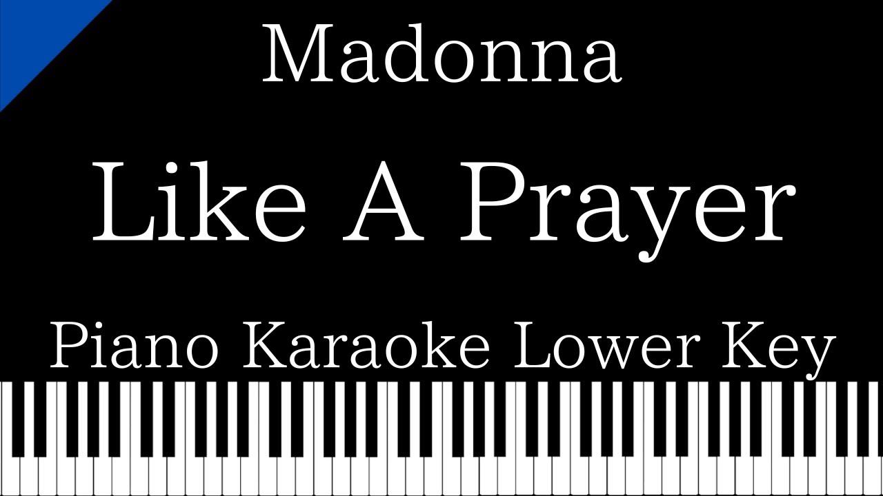 Piano Karaoke Instrumental - Like A Prayer / Madonna (Lower Key)
