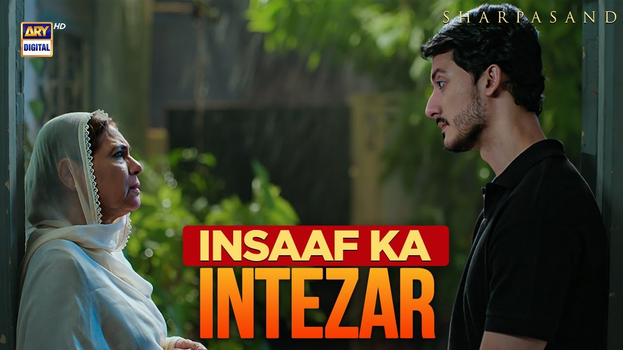 Insaaf Ka Intezar 😱 | SharPasand Drama on ARY Digital
