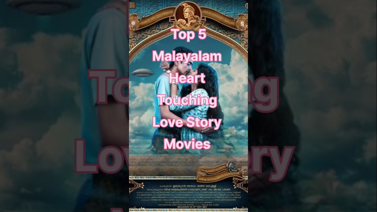 Top 5 Malayalam Heartfelt Love Movies ❤️