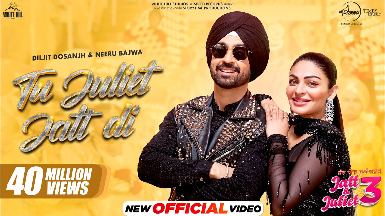 Tu Juliet Jatt Di 🎶 | Diljit Dosanjh & Neeru Bajwa | Jatt & Juliet 3 | New Punjabi Song 2024