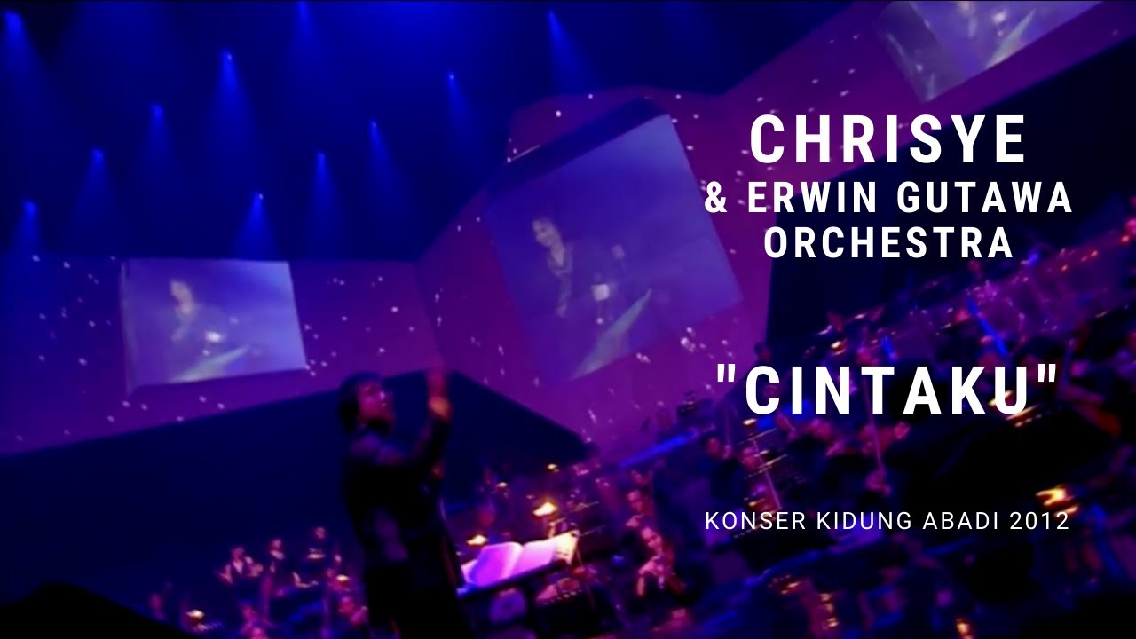 Chrisye - Cintaku ft. Erwin Gutawa Orchestra (Konser Kidung Abadi 2012)