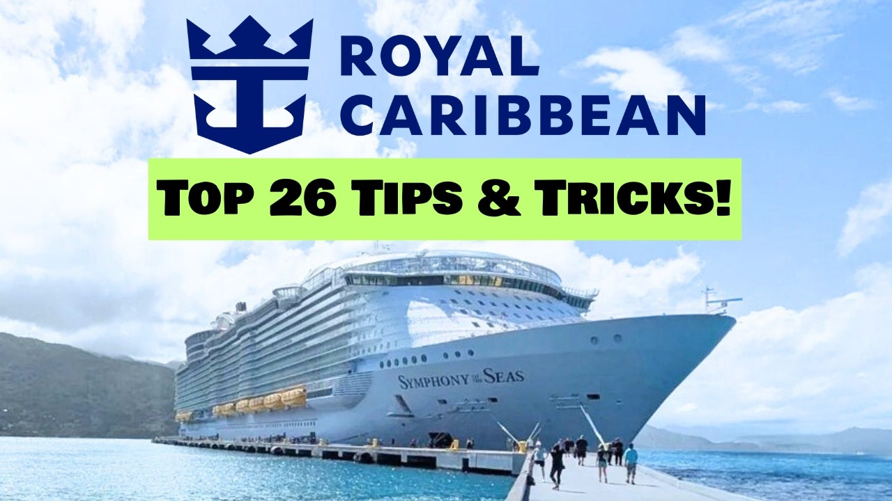 26 Royal Caribbean Tips for Your Cruise 🚢
