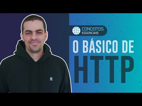 Conceitos Essenciais: O Básico de HTTP