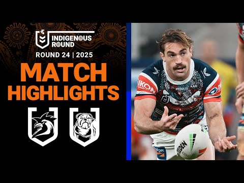 2025 NRL Match Highlights | Roosters v Bulldogs | Round 24