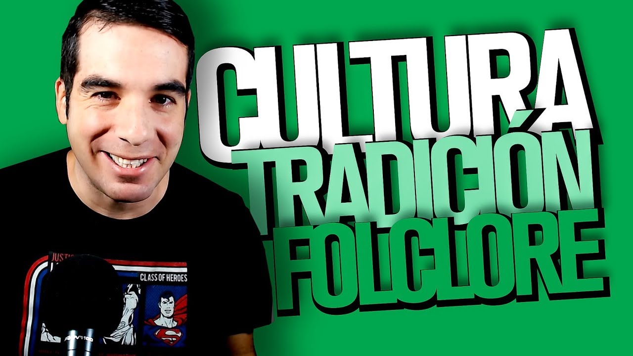 Diferencias y similitudes entre Cultura, Tradición, Folklore y Religión con ejemplos