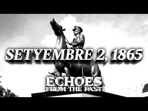 SETYEMBRE 2, 1865 - SIMEON OLA, ANG HULING HENERAL NA SUMUKO SA AMERIKA | ECHOES FROM THE PAST