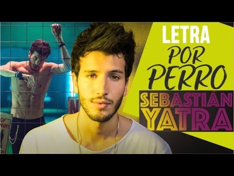 Sebastián Yatra - POR PERRO ft. Luis Figueroa 🎶