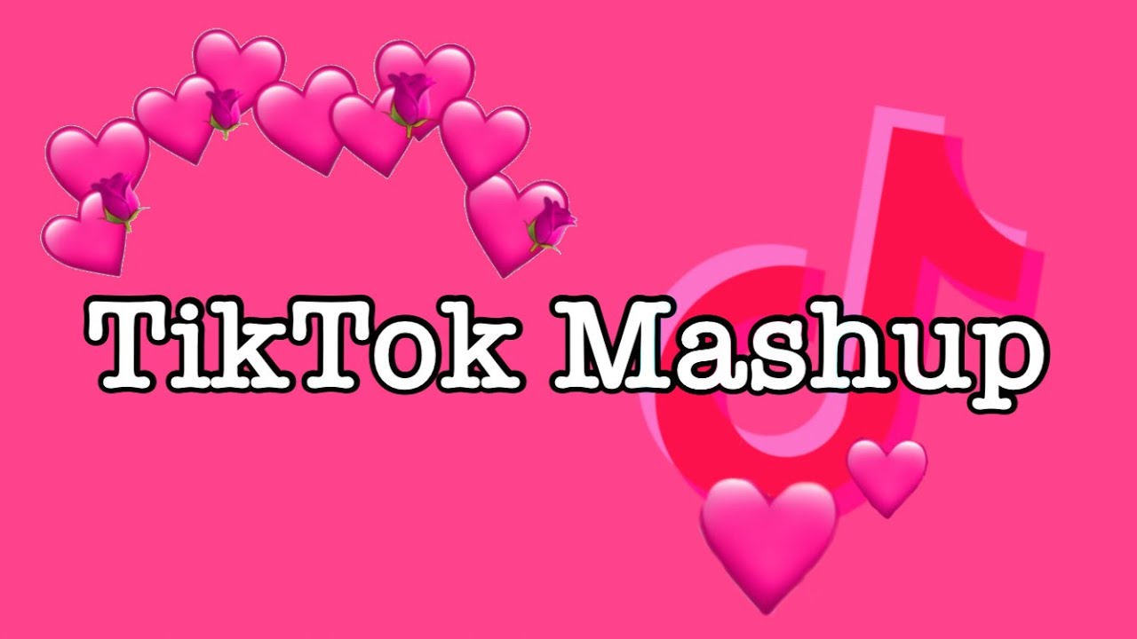 TikTok Mashup 2020 (not clean)
